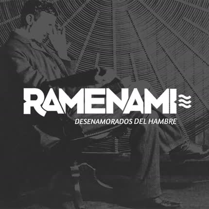 RAMENAMI - Desenamorados del Hambre
