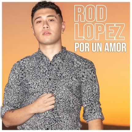 ROD LOPEZ - Por un Amor