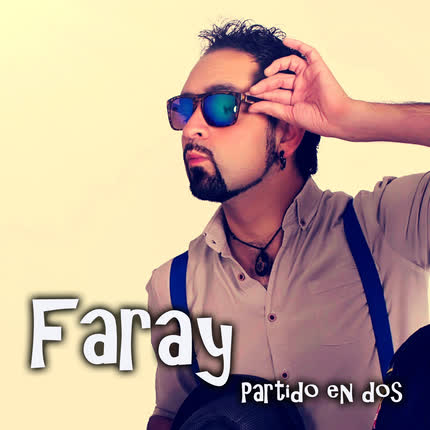 FARAY - Partido en dos