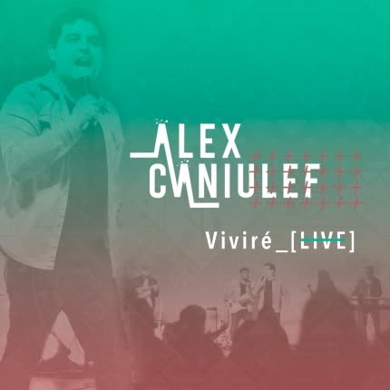 ALEX CANIULEF - Viviré (Live)