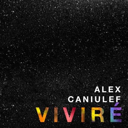 ALEX CANIULEF - Viviré