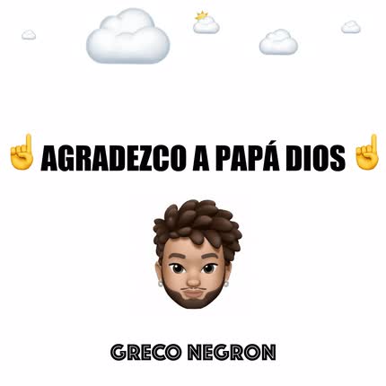 GRECO NEGRON - Agradezco a Papá Dios