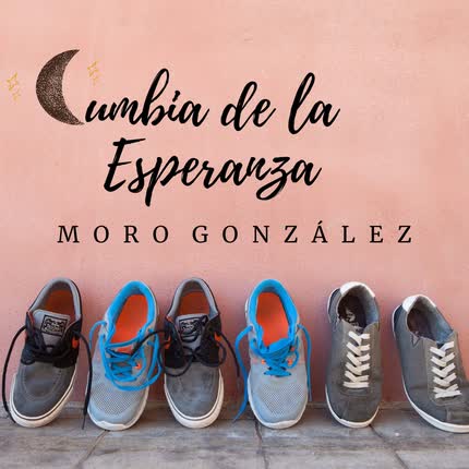 MORO GONZALEZ - Cumbia de la Esperanza