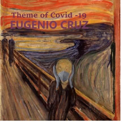 EUGENIO CRUZ - Theme of Covid-19