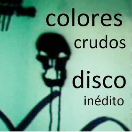DANIEL CONTRERAS - Colores Crudos Disco Inédito