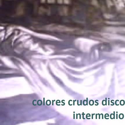 DANIEL CONTRERAS - Colores Crudos Disco Intermedio