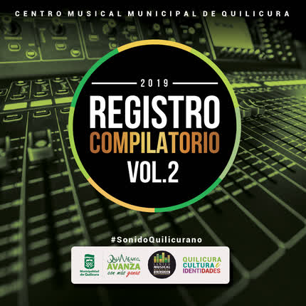 CENTRO DE PRODUCCION MUSICAL MUNICIPAL QUILICURA - Registro Compilatorio Vol. 2 (2019)
