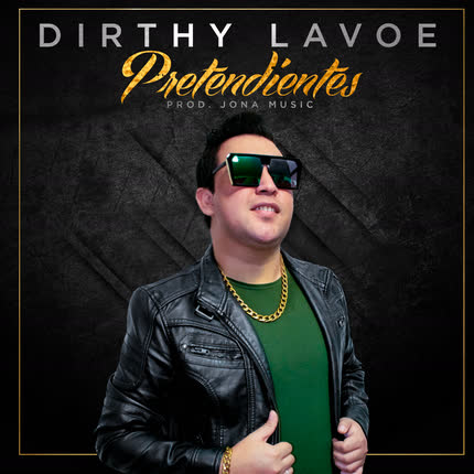 DIRTHY LAVOE - Pretendientes