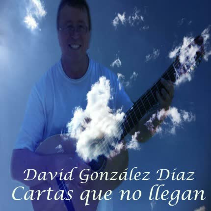 DAVID GONZALEZ DIAZ - Cartas Que No Llegan