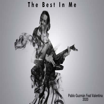 PABLO GUZMAN - The Best In Me