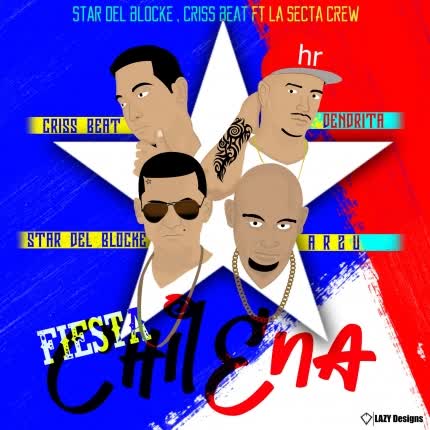 STAR DEL BLOCKE & CRISS BEAT - Fiesta Chilena (feat. La Secta Crew)