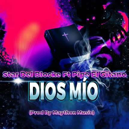 STAR DEL BLOCKE - Dios Mio (feat. Pipe El Gitano)