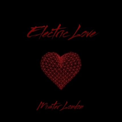 MISTER LONDON - Electric Love