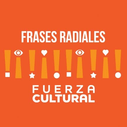 FUERZA CULTURAL - Frases Radiales