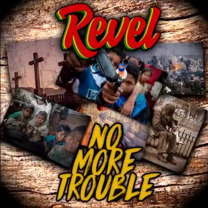 REVEL - No More Trouble