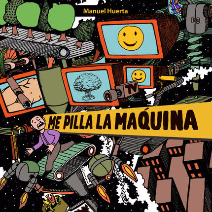 MANUEL HUERTA - Me Pilla La Máquina (Single)