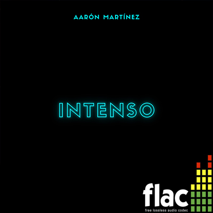 AARON MARTINEZ - Intenso (FLAC)