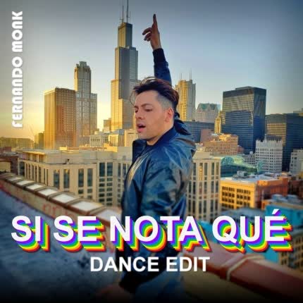 FERNANDO MONK - Si Se Nota Qué (Dance Edit)