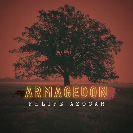 FELIPE AZOCAR - Armagedón