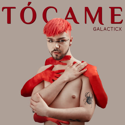 GALACTICX - Tócame