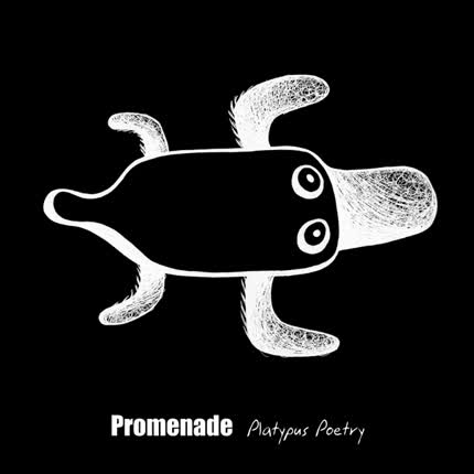 PROMENADE - Platypus Poetry
