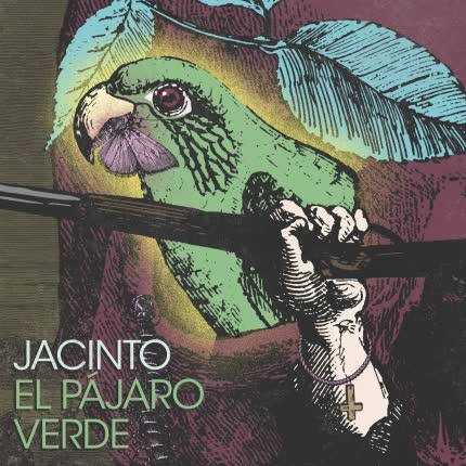 JACINTO - El Pájaro Verde