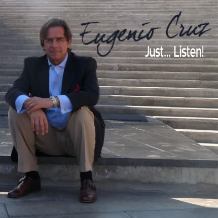 EUGENIO CRUZ - Just... Listen!