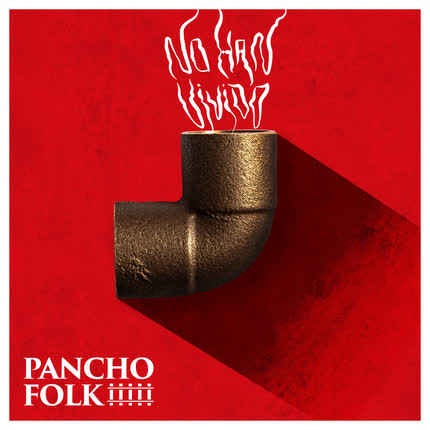 PANCHO FOLK - No Han Vivido