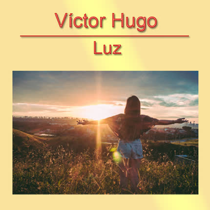 VICTOR HUGO - Luz