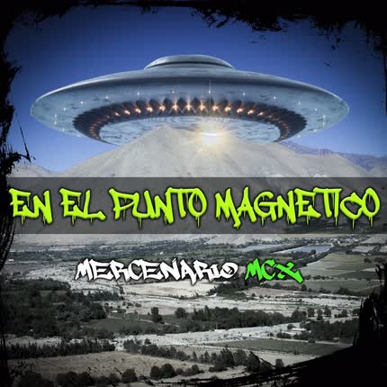 MERCENARIO MCX - En El Punto Magnético