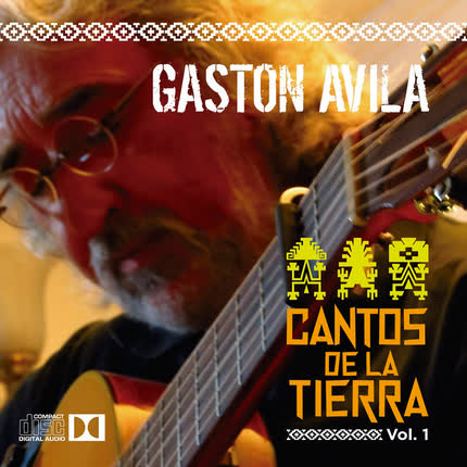 GASTON AVILA - Cantos de la Tierra (Vol. 1)