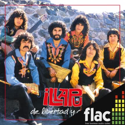 ILLAPU - De Libertad y Amor (Remasterizado) (FLAC)