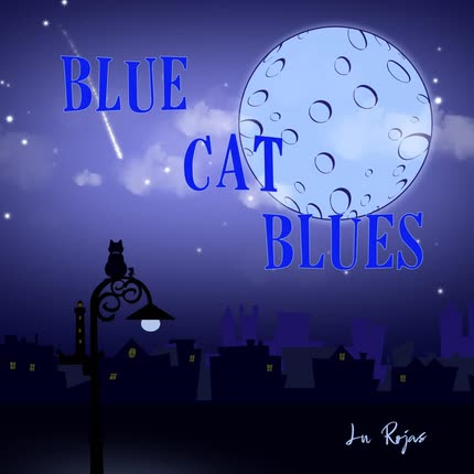 LU ROJAS - Blue Cat Blues