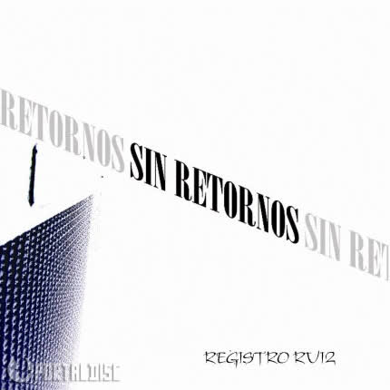 SIN RETORNOS - Registro Ruiz