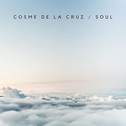 COSME DE LA CRUZ - Soul