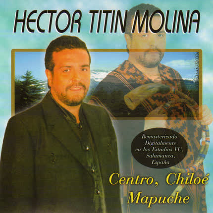 HECTOR TITIN MOLINA - Centro, Chiloé Mapuche