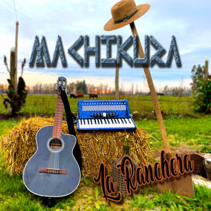 MACHIKURA - La Ranchera