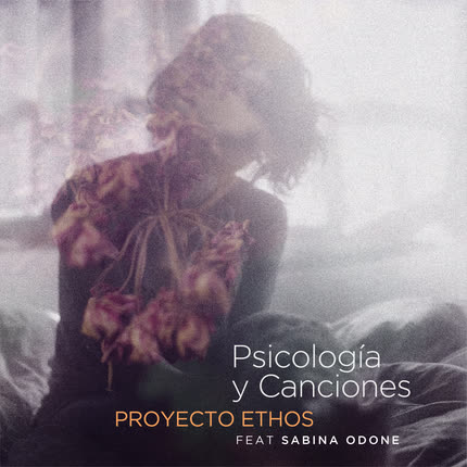 PROYECTO ETHOS & SABINA ODONE - Psicología y Canciones