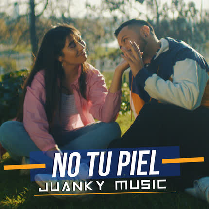 JUANKY MUSIC - No Tu Piel