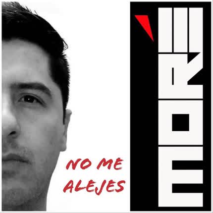 FELIPE MORE - No Me Alejes