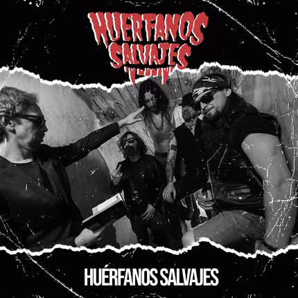 HUERFANOS SALVAJES - Huérfanos Salvajes
