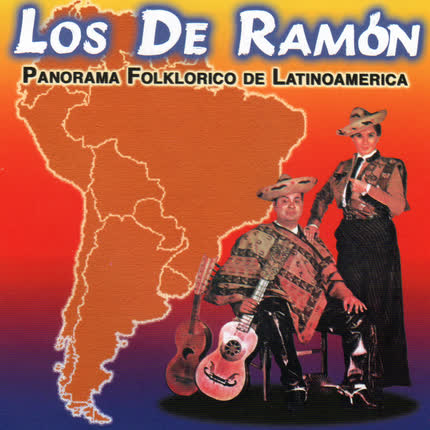 LOS DE RAMON - Panorama Folclorico de Latinoamerica