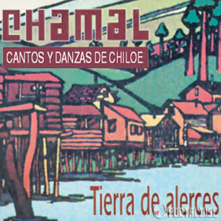 CHAMAL - Tierra de Alerces
