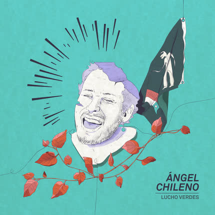 LUCHO VERDES - Ángel Chileno