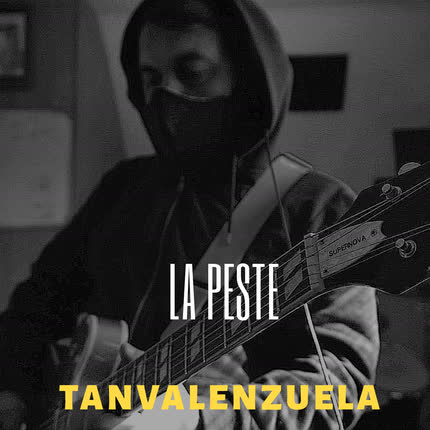 TAN VALENZUELA - La Peste