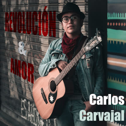 CARLOS CARVAJAL - Revolución & Amor