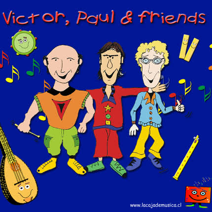 LA CAJA DE MUSICA - Victor, Paul & Friends