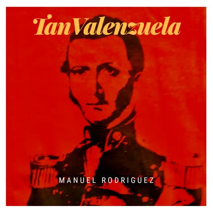 TAN VALENZUELA - Manuel Rodriguez