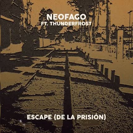 NEOFAGO - Escape (de la Prisión)