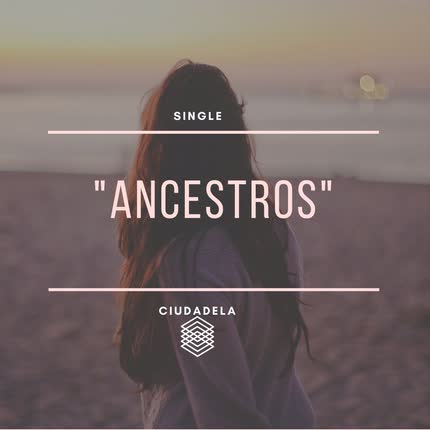 CIUDADELA - Ancestros